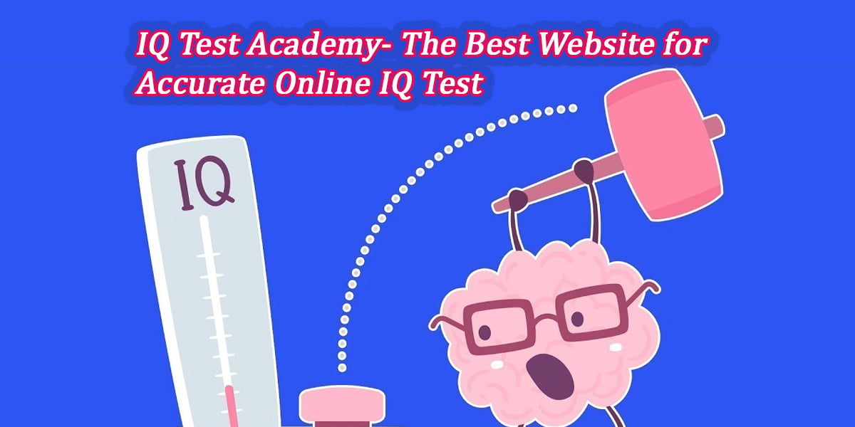 IQ test academy org All you Need to Know