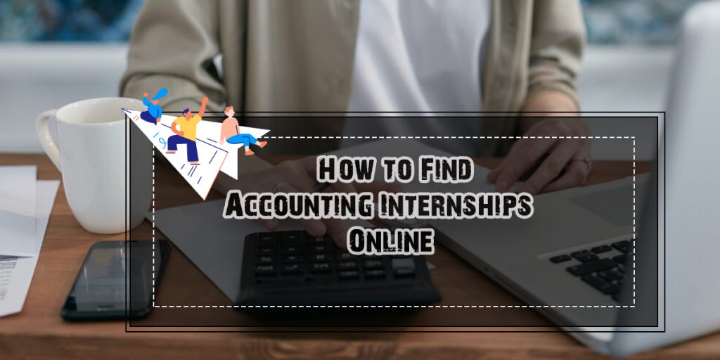 How to Find Accounting Internships Online?