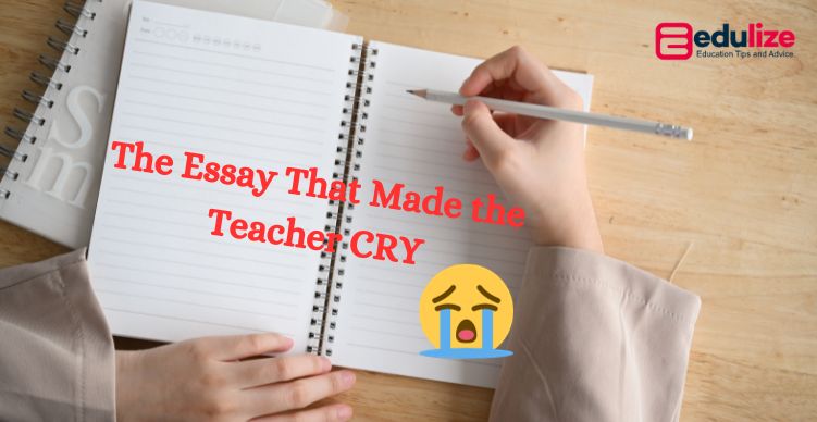 what is the essay that made the teacher cry